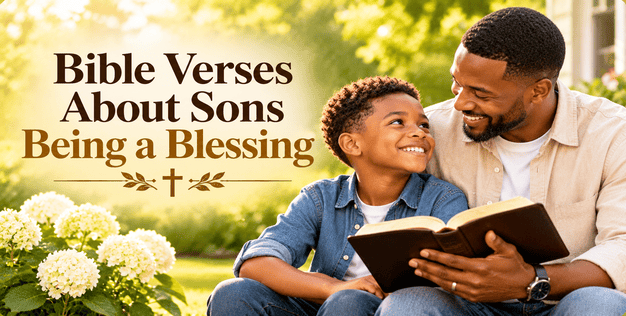 Bible Verses About Sons Being a Blessing