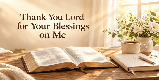 thank you lord for your blessings on me